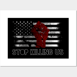 Stop Killing Us Posters and Art